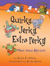 Quirky, Jerky, Extra Perky More about Adjectives by Brian P. Cleary eBook